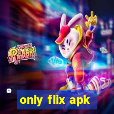 only flix apk